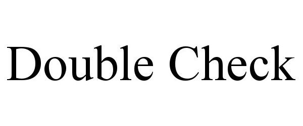 DOUBLE CHECK - Double Check Solutions, LLC Trademark Registration
